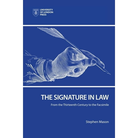 Observing Law The Signature in Law: From the Thirteenth Century to the Facsimile, (Paperback)