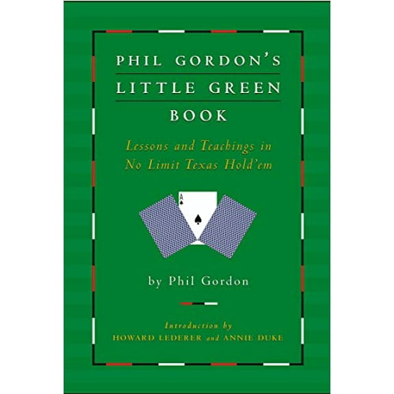 Pre-Owned Phil Gordon's Little Green Book: Lessons and Teachings in No Limit Texas Hold'em (Hardcover) 1416903674 9781416903673