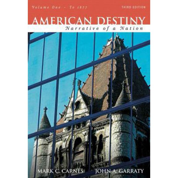 Pre-Owned American Destiny: Narrative of a Nation, Concise Edition, Volume 1 (to 1877) (Second printing) (3rd Edition) (Paperback) 0138146241 9780138146245