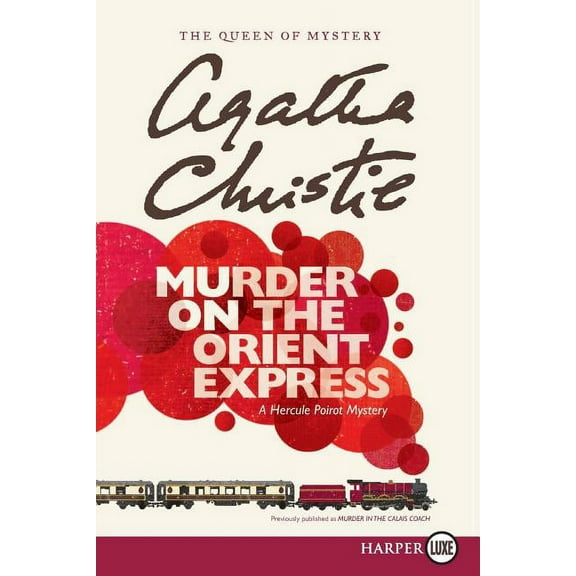 Hercule Poirot Mysteries Murder on the Orient Express: A Hercule Poirot Mystery: The Official Authorized Edition, Book 10, (Paperback)