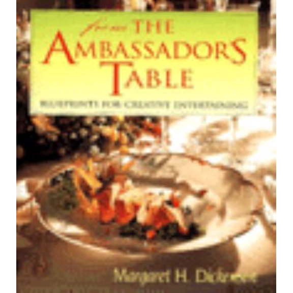 Pre-Owned From the Ambassador's Table : Blueprints for Creative Entertaining