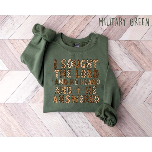 I Sought The Lord & He Heard And He Answered Sweatshirt, Christian Faith T-Shirt, Religious Leopard Style Tee, Thankful Shirt Tshirt All Size S-5XL