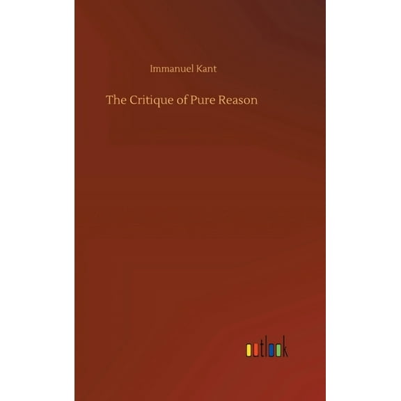 The Critique of Pure Reason (Hardcover)
