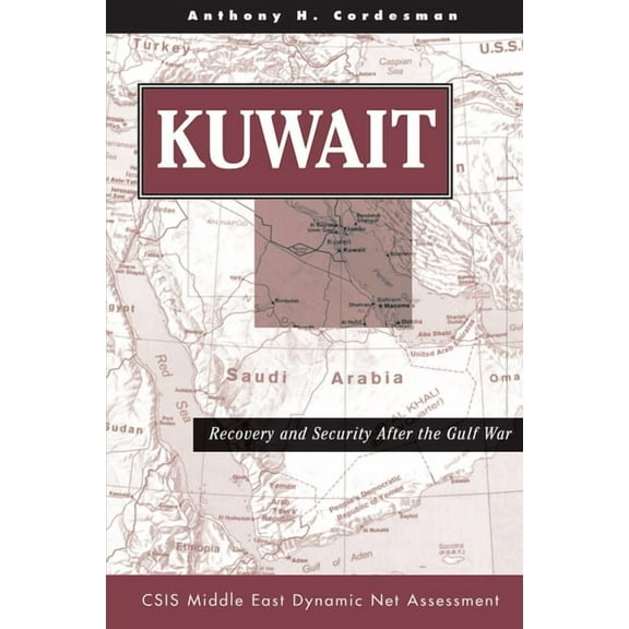 Kuwait: Recovery And Security After The Gulf War, (Hardcover)
