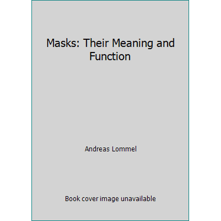 Masks: Their Meaning and Function, Used [Hardcover]