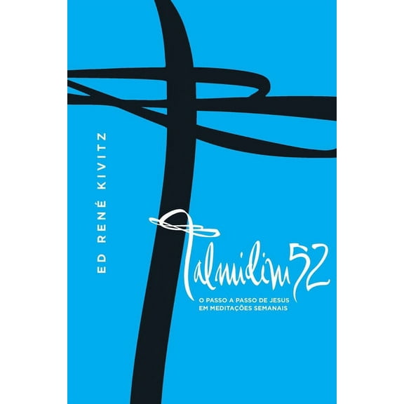 Talmitim52: O passo a passo de Jesus em meditações semanais (Paperback)