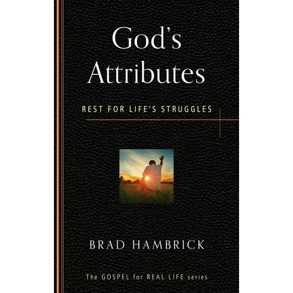 Gospel for Real Life God's Attributes: Rest for Life's Struggles, (Paperback)