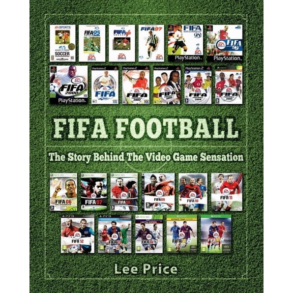 History FIFA Football: The Story Behind The Video Game Sensation, (Paperback)