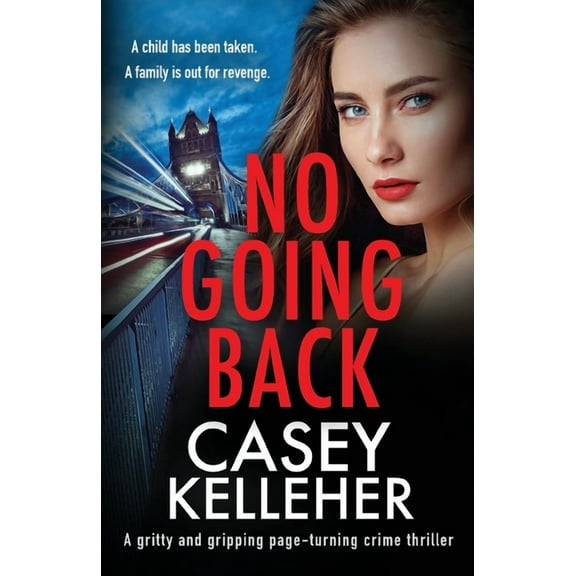 No Going Back: A gritty and gripping page-turning crime thriller, (Paperback)