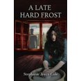 thumbnail image 1 of Pre-Owned A Late Hard Frost Paperback 1942623771 9781942623779 Stephanie Joyce Cole, 1 of 1