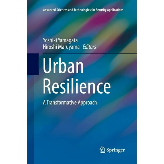 Advanced Sciences and Technologies for S Urban Resilience: A Transformative Approach, (Paperback)