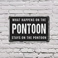 thumbnail image 5 of What Happens On The Pontoon Stays On The Pontoon 12 Inch x 18 Inch Aluminum Metal Sign Sun Splash Secrets Durable Weatherproof Perfect for Docks Marinas Lake Houses Fun Gift for Boaters, 5 of 6