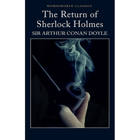 Wordsworth Classics: The Return of Sherlock Holmes (Paperback)