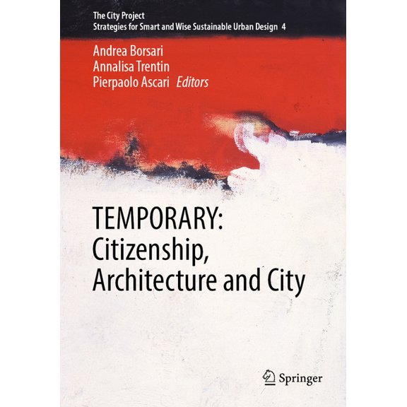 The City Project Temporary: Citizenship, Architecture and City, Book 4, (Hardcover)