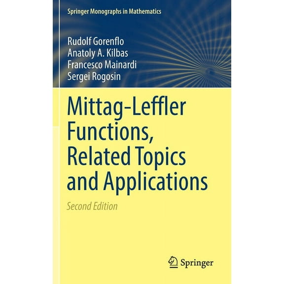 Springer Monographs in Mathematics Mittag-Leffler Functions, Related Topics and Applications, (Hardcover)