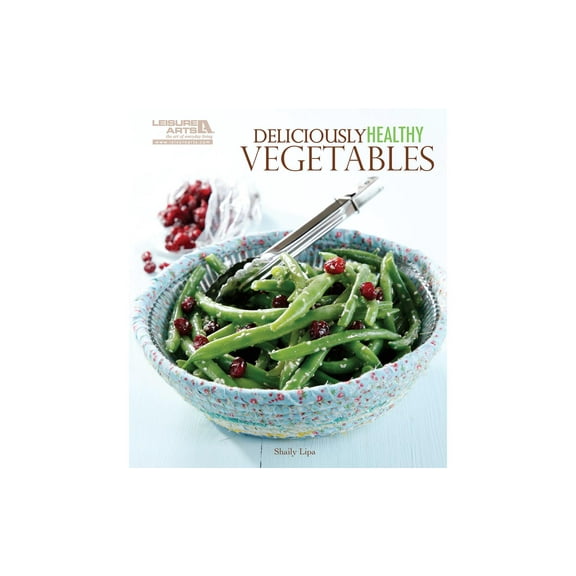 Leisure Arts Deliciously Healthy Vegetables Cooking Book