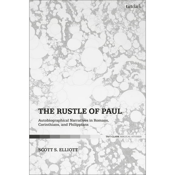 The Rustle of Paul: Autobiographical Narratives in Romans, Corinthians, and Philippians, (Paperback)