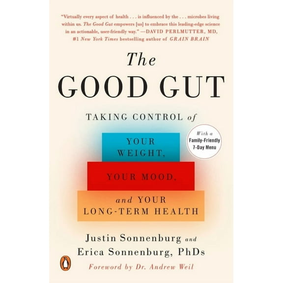 The Good Gut: Taking Control of Your Weight, Your Mood, and Your Long-Term Health, (Paperback)