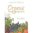 thumbnail image 1 of Pre-Owned Organic Weed Management: A Project of the Northeast Organic Farming Association of Massachusetts (Paperback) 1931498296 9781931498296, 1 of 1