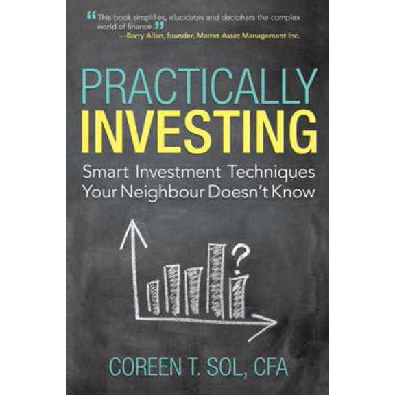 Pre-Owned Practically Investing : Smart Investment Techniques Your Neighbour Doesn?t Know