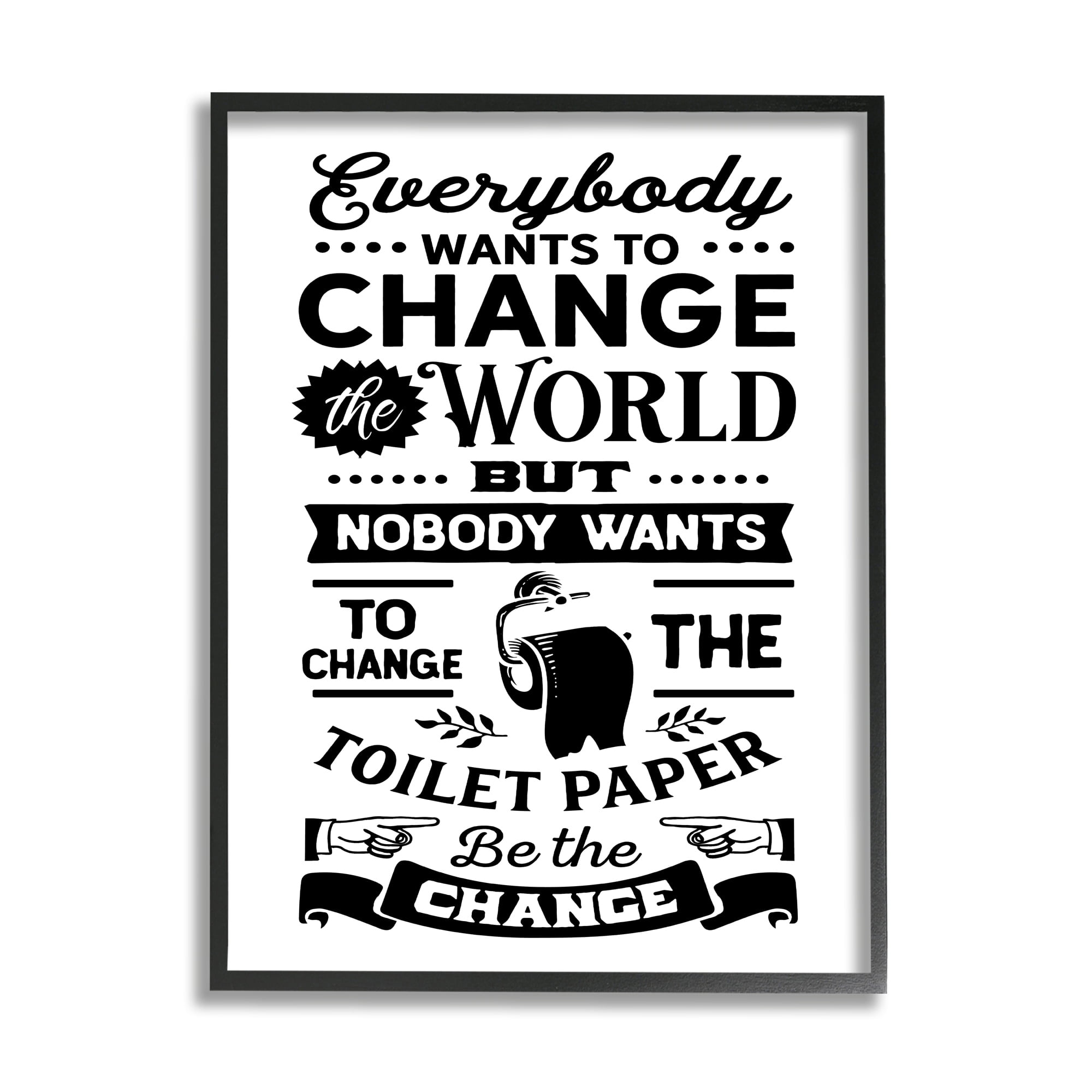Stupell Industries Be The Change Funny Toilet Paper Vintage Washroom Graphic Art Gray Framed Art Print Wall Art, Design by Lettered and Lined