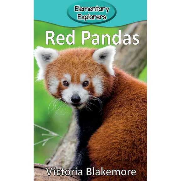 Elementary Explorers Red Pandas, Book 20, (Hardcover)