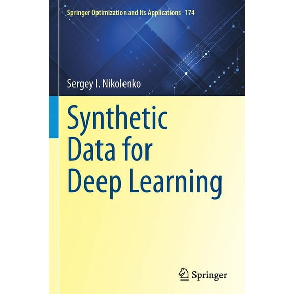 Springer Optimization and Its Applicatio Synthetic Data for Deep Learning, Book 174, (Paperback)