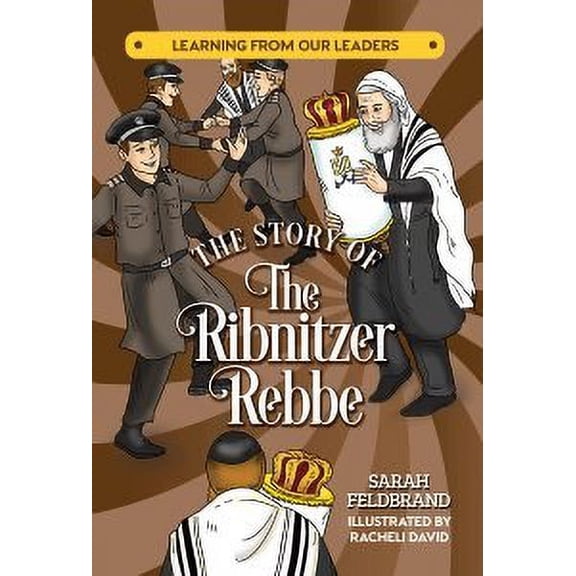 The Story of the Ribnitzer Rebbe [Hardcover]