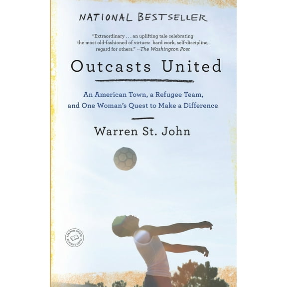 Pre-Owned Outcasts United: An American Town, a Refugee Team, and One Woman's Quest to Make a Difference (Paperback) 0385522045 9780385522045