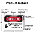 thumbnail image 2 of (2 Pack) This Equipment Starts Automatically OSHA Danger Sign 10 Inch X 7 Inch Indoor / Outdoor Rust-Free Aluminum Metal Signs for Workplace, Workshop, and Construction Site, Made in, 2 of 8