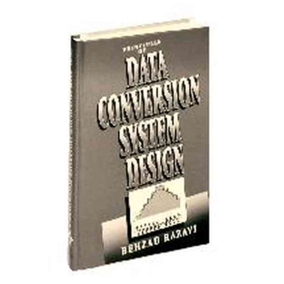 Pre-Owned Principles of Data Conversion System Design (Hardcover) 0780310934 9780780310933