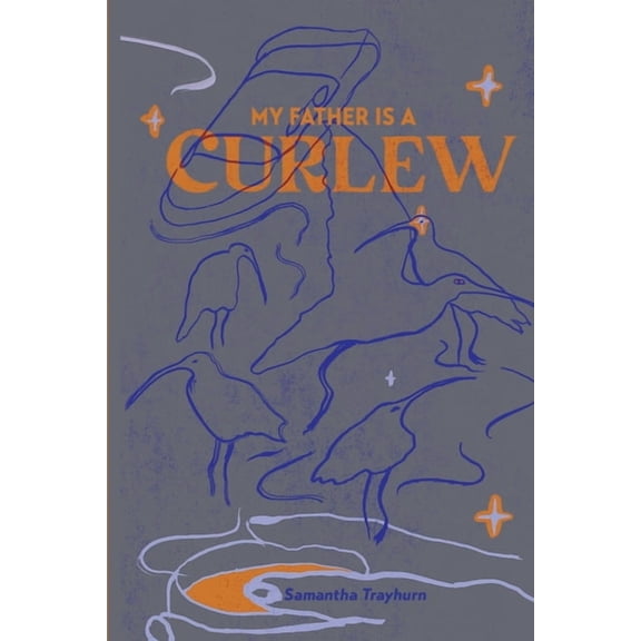 My Father is a Curlew, (Paperback)