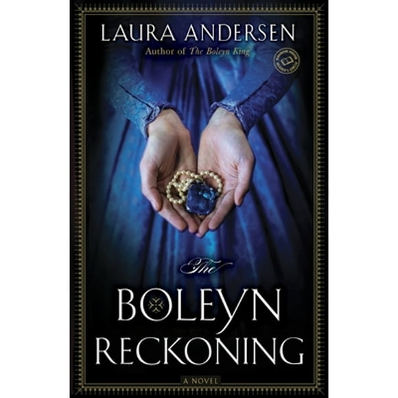 Pre-Owned The Boleyn Reckoning (Paperback 9780345534132) by Laura Andersen