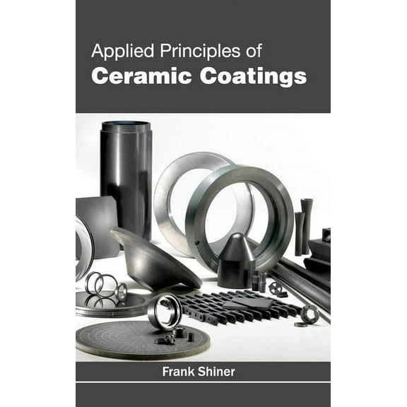 Applied Principles of Ceramic Coatings, (Hardcover)