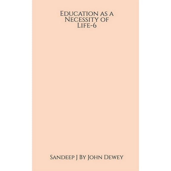 Education as a Necessity of Life-6, (Paperback)