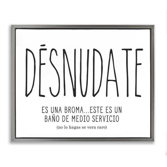 Stupell Industries Desnúdate Broma Para el Baño Bath & Laundry Painting Gray Floater Framed Art Print Wall Art, 21 x 17
