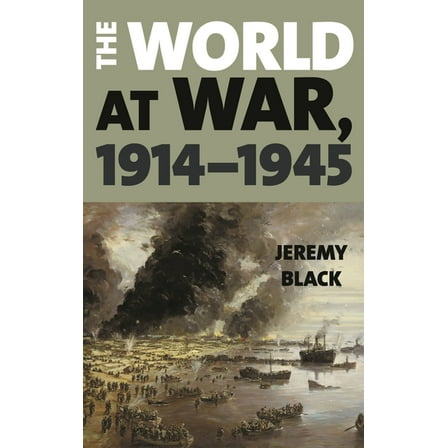 World at War, 1914-1945, (Hardcover)