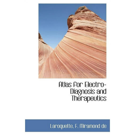 Atlas for Electro-Diagnosis and Therapeutics Hardcover