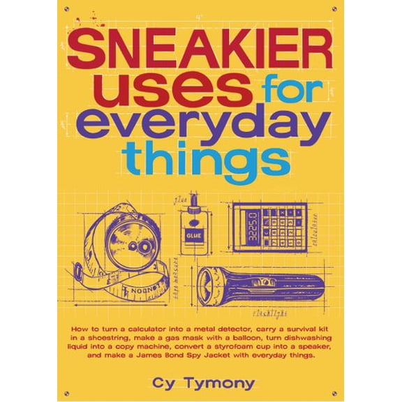 Pre-Owned Sneaky Books: Sneakier Uses for Everyday Things (Series #2) (Paperback)