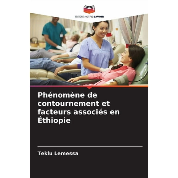 Phénomène de contournement et facteurs associés en Éthiopie, (Paperback)