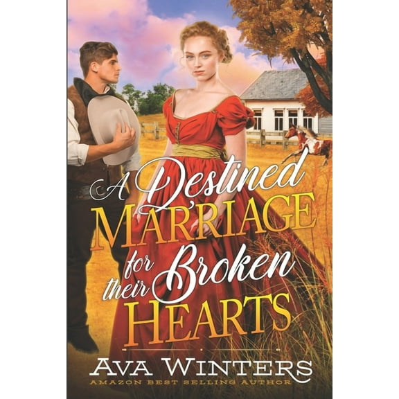 A Destined Marriage for their Broken Hearts: A Western Historical Romance Book (Paperback) by Ava Winters
