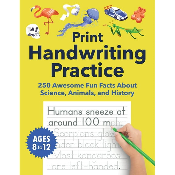 Print Handwriting Practice for Kids 8-12: 250 Awesome Fun Facts about Science, Animals, and History, (Paperback)