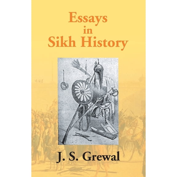 Essays In Sikh History: From Guru Nanak To Maharaja Ranjit Singh, (Paperback)
