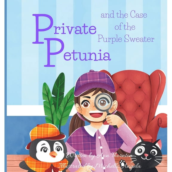 Private Petunia and the Case of the Purple Sweater, (Hardcover)