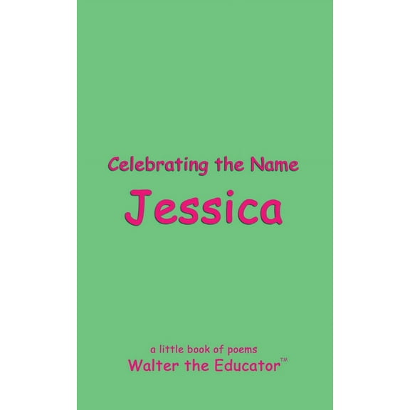 Celebrating the Name Jessica, (Paperback)
