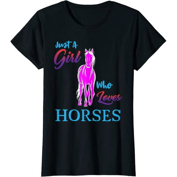 Just a girl who loves Horses - Cute Horse T-Shirt