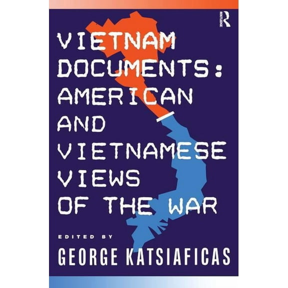 Vietnam Documents: American and Vietnamese Views: American and Vietnamese Views, (Paperback)