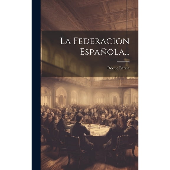 La Federacion Española... (Hardcover)