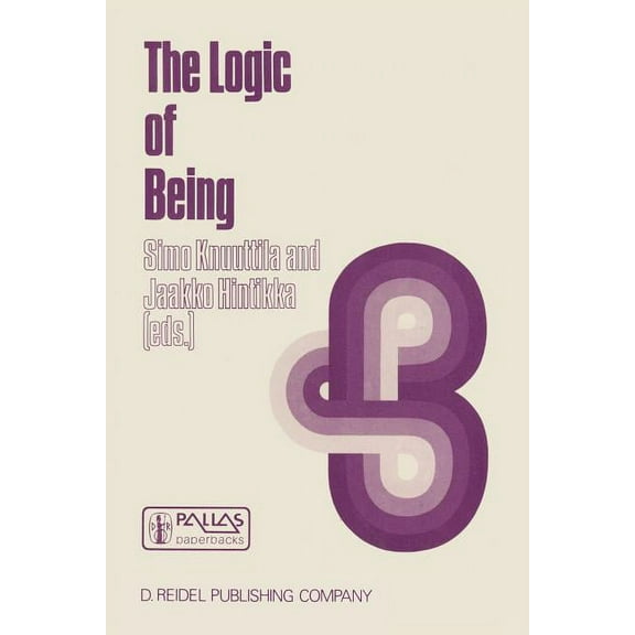 Synthese Historical Library The Logic of Being: Historical Studies, Book 28, (Paperback)
