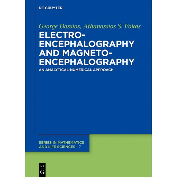 de Gruyter Mathematics and Life Sciences Electroencephalography and Magnetoencephalography: An Analytical-Numerical Approach, Book 7, (Hardcover)